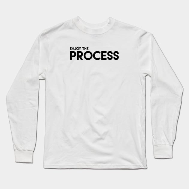 Enjoy the process Long Sleeve T-Shirt by hsf